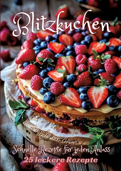 Blitzkuchen: Schnelle Rezepte f? jeden Anlass (Paperback)