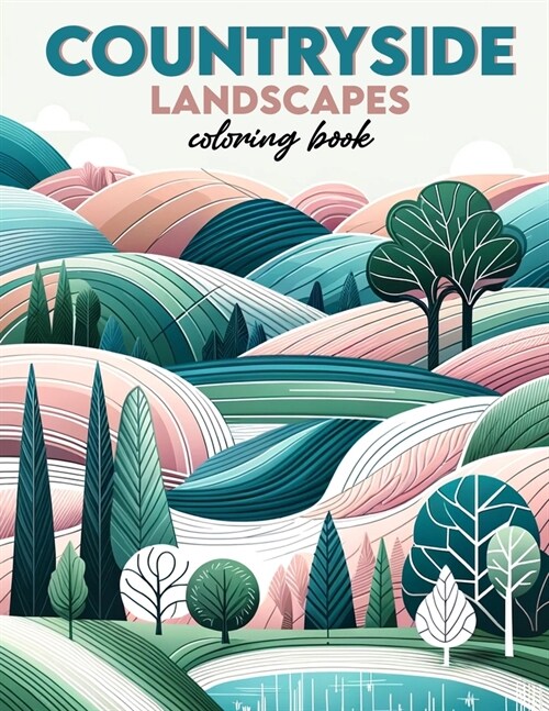 Countryside Landscapes Coloring book: A Serene Exploration of Rural Beauty (Paperback)