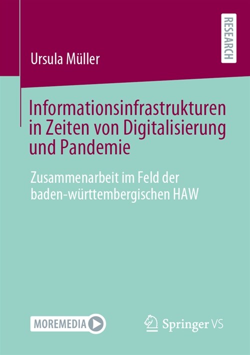 Informationsinfrastrukturen in Zeiten Von Digitalisierung Und Pandemie: Zusammenarbeit Im Feld Der Baden-W?ttembergischen Haw (Paperback, 2024)