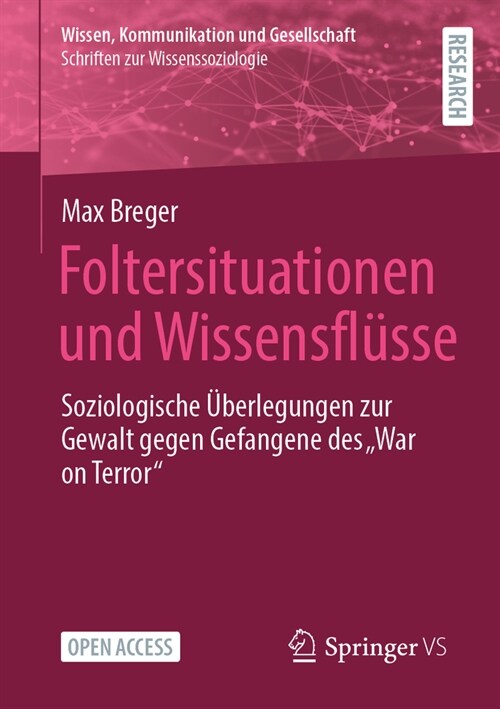 Foltersituationen Und Wissensfl?se: Soziologische ?erlegungen Zur Gewalt Gegen Gefangene Des War on Terror (Paperback, 2025)