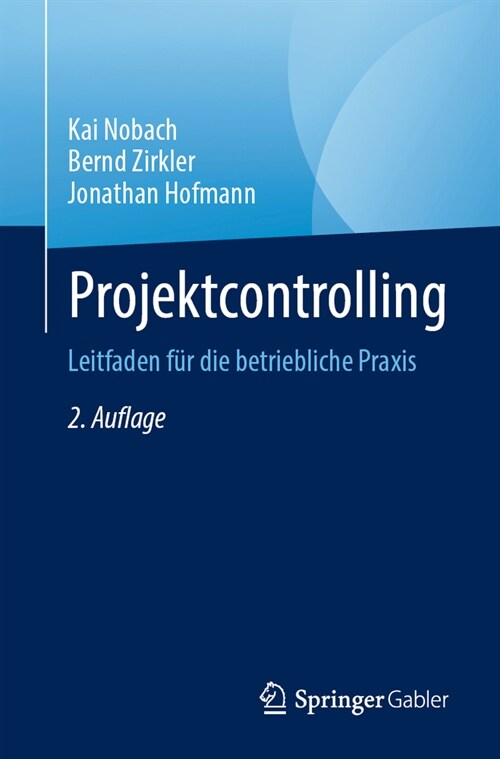 Projektcontrolling: Leitfaden F? Die Betriebliche PRAXIS (Paperback, 2, 2., Vollst. Ube)