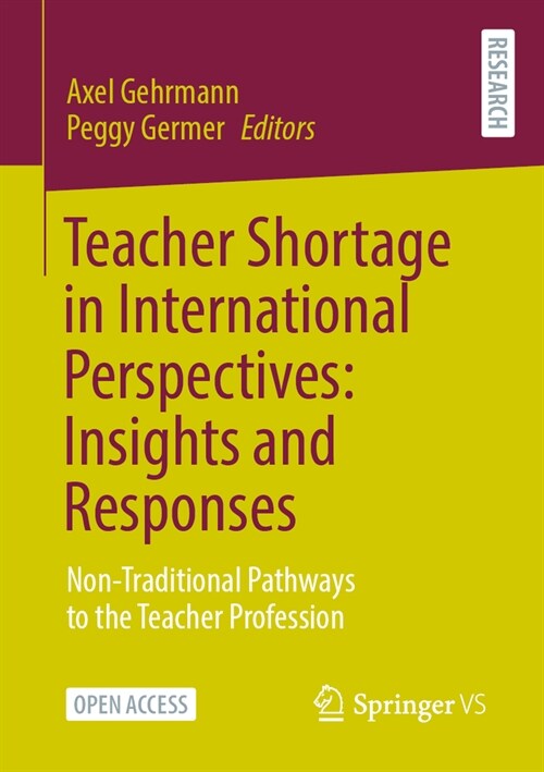 Teacher Shortage in International Perspectives: Insights and Responses: Non-Traditional Pathways to the Teacher Profession (Paperback, 2024)