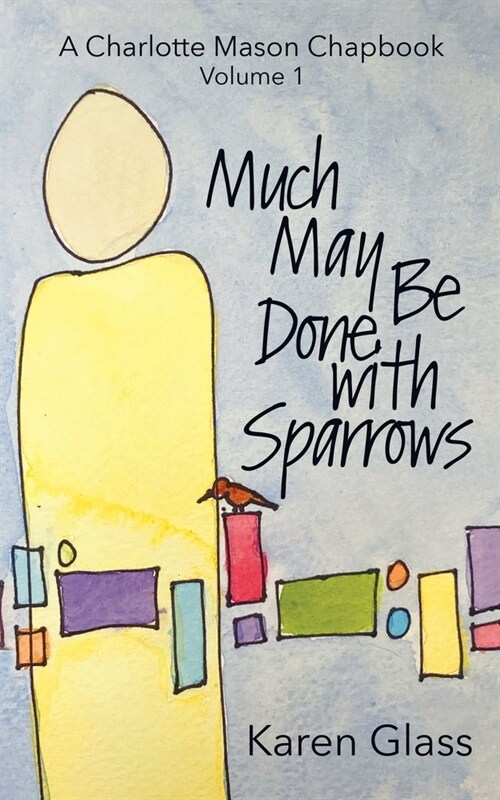 Much May Be Done with Sparrows (Paperback)