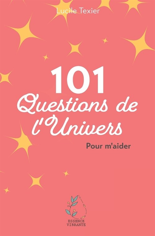 101 questions de lunivers pour maider: Livre oracle (Paperback)