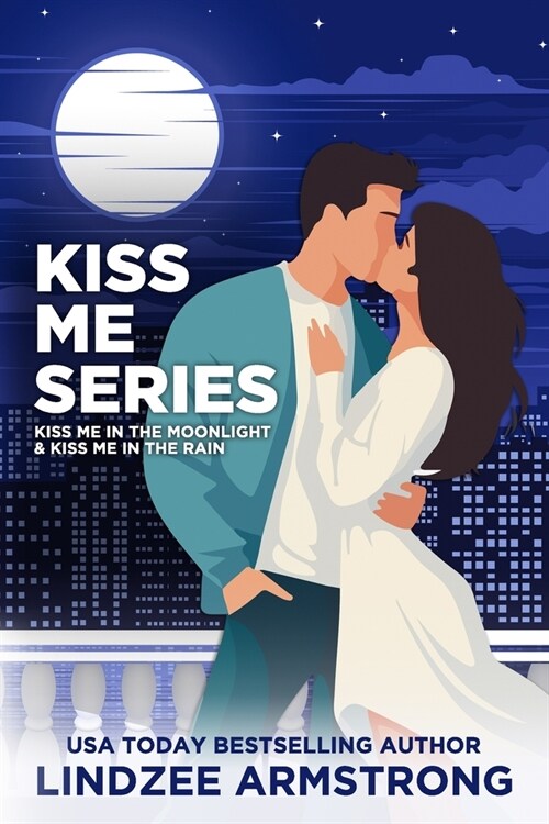 Kiss Me Collection: Kiss Me in the Moonlight, Kiss Me in the Rain (Paperback)