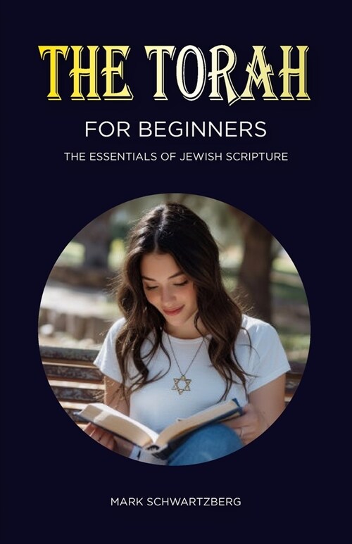 The Torah for Beginners: The Essentials of Jewish Scripture (Paperback)