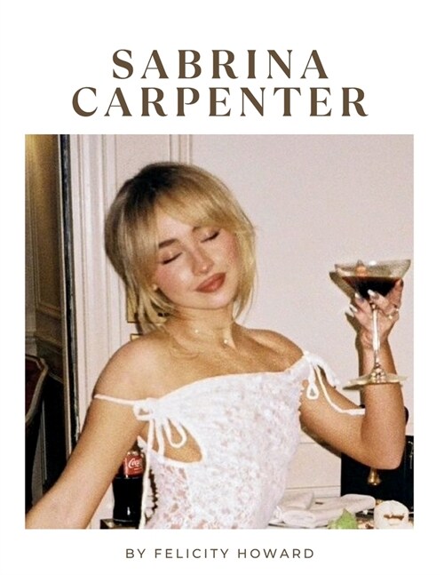 Sabrina Carpenter: A Visual Symphony: Coffee Table Book (Paperback)