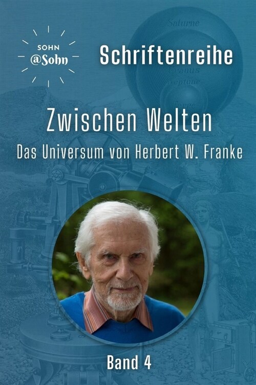 Zwischen Welten - Das Universum von Herbert W. Franke (Paperback)