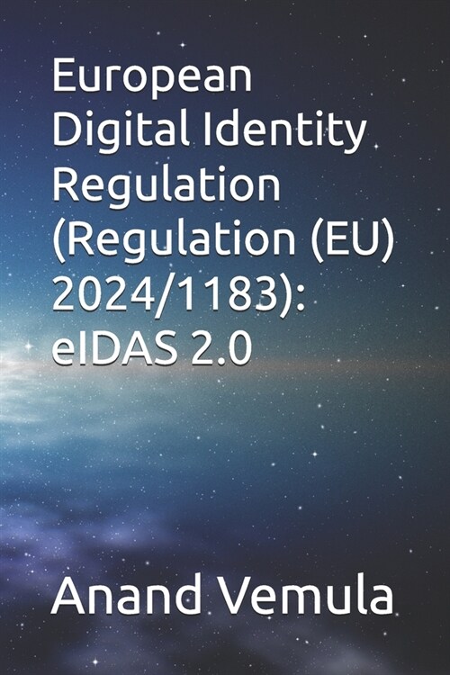 European Digital Identity Regulation (Regulation (EU) 2024/1183): eIDAS 2.0 (Paperback)