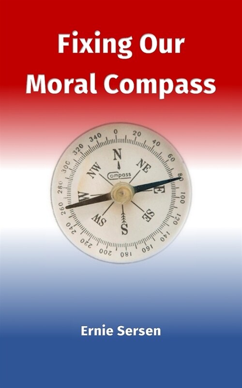 Fixing Our Moral Compass (Paperback)