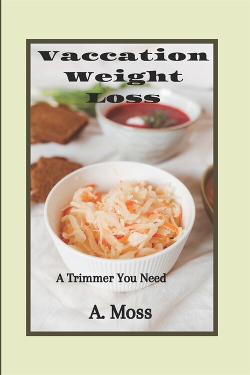 Vaccation weight loss: A trimmer for you (Paperback)