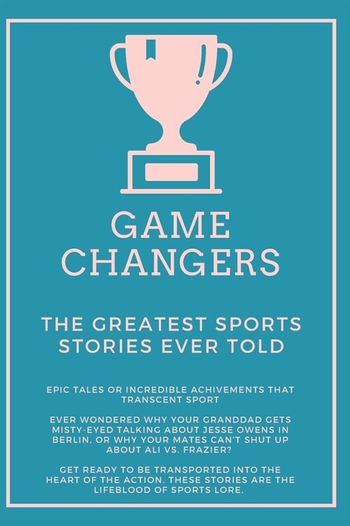 Game Changers: The Greatest Sports Stories Ever Told (Paperback)