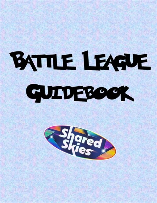 Battle League Guidebook: Shared Skies (Paperback)