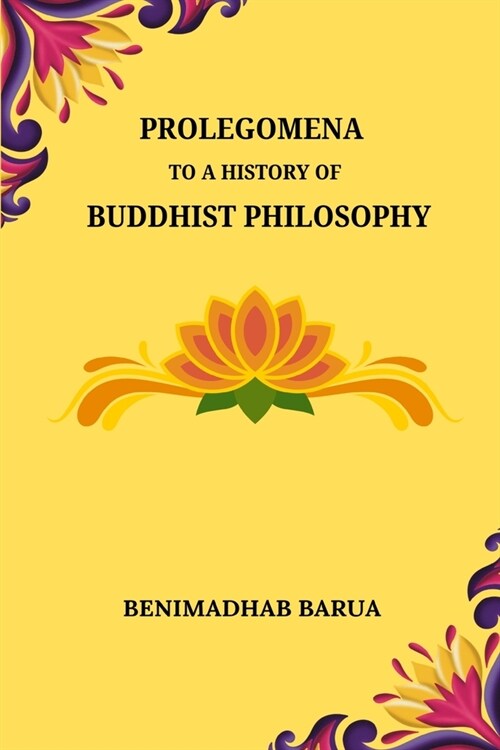 Prolegomena to a History of Buddhist Philosophy (Paperback)