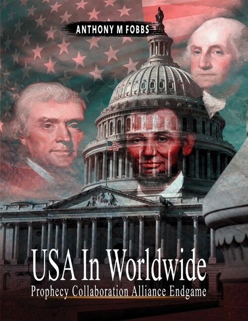 USA In Worldwide: Prophecy Collaboration Alliance Endgame (Paperback)