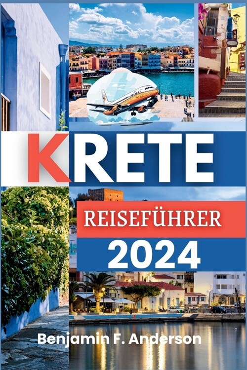 Kreta Reisef?rer 2024 (Paperback)