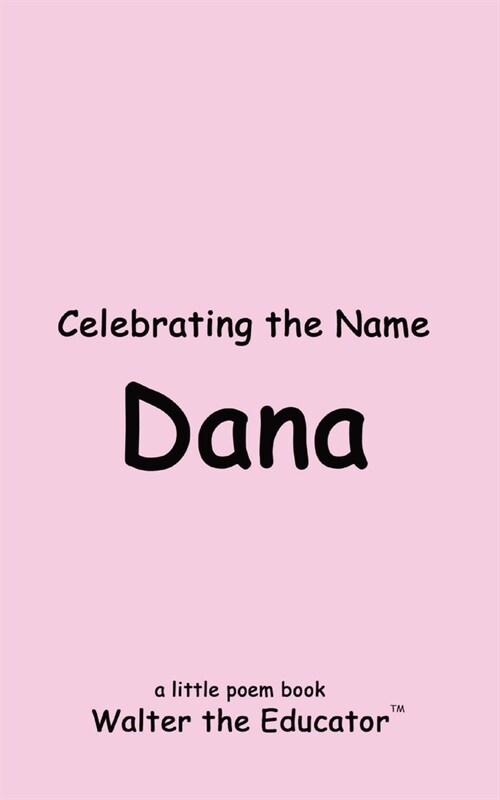Celebrating the Name Dana (Paperback)