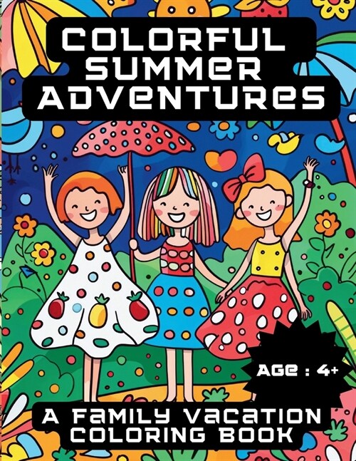 Colorful Summer Adventures: A Family Vacation Coloring Book (Paperback)