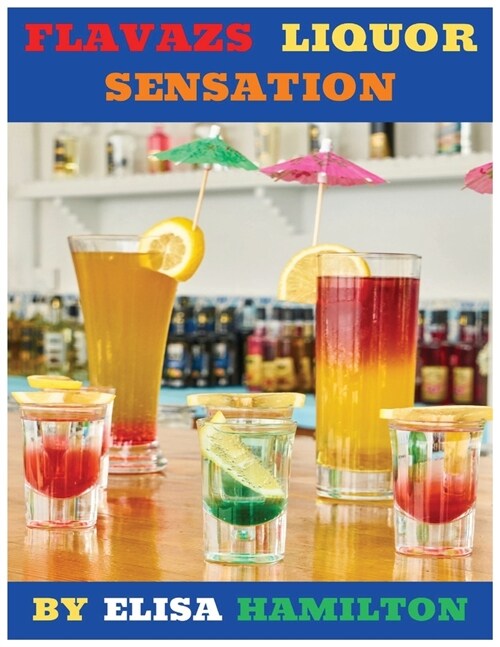 Flavazs Liquor Sensation Drink Book (Paperback)