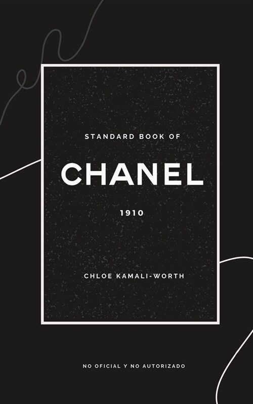 Standard Book of Chanel (versi? espa?la): Elegancia intemporal y revoluci? de la moda (Paperback)