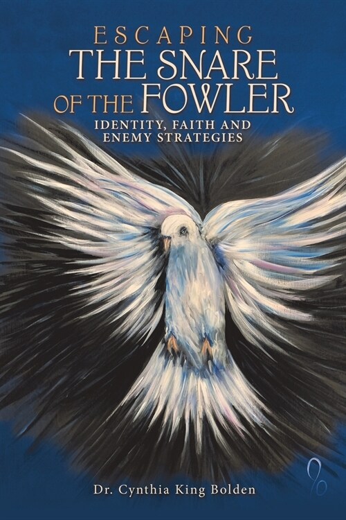 Escaping the Snare of the Fowler: Identity, Faith and Enemy Strategies (Paperback)