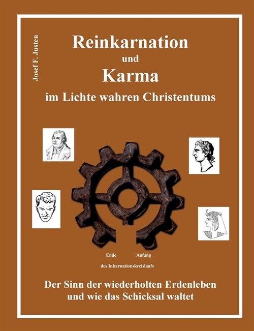 Reinkarnation und Karma im Lichte wahren Christentums: Der Sinn der wiederholten Erdenleben und wie das Schicksal waltet (Paperback)