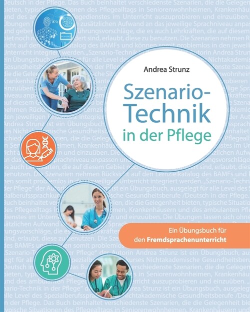 Szenario-Technik in der Pflege: Ein ?ungsbuch f? den Fremdsprachenunterricht (Paperback)