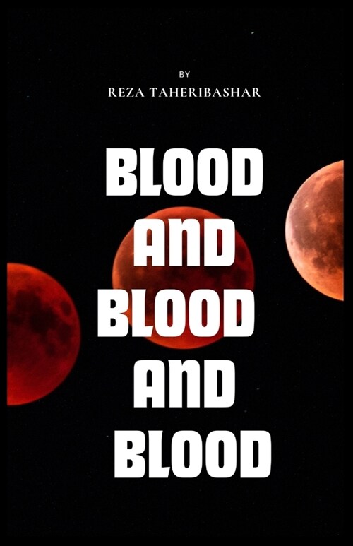 Blood and Blood and Blood (Paperback)