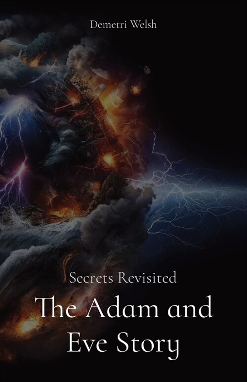 The Adam and Eve Story: Secrets Revisited (Paperback)