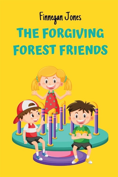 The Forgiving Forest Friends (Paperback)