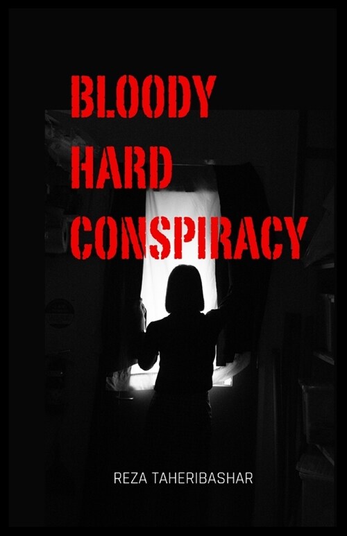 Bloody Hard Conspiracy (Paperback)