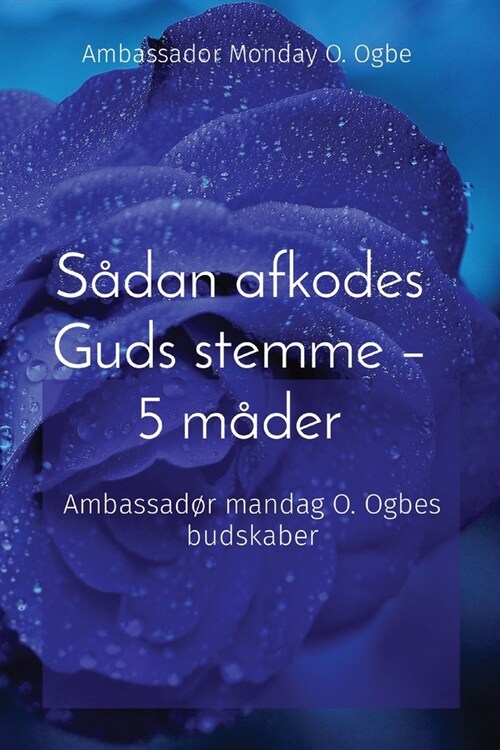 S?an afkodes Guds stemme - 5 m?er: Ambassad? mandag O. Ogbes budskaber (Paperback)