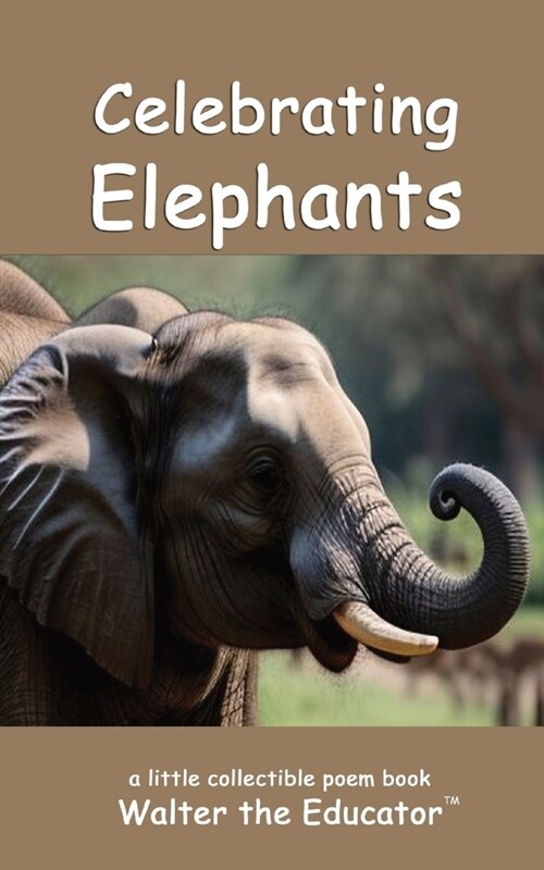 Celebrating Elephants (Paperback)