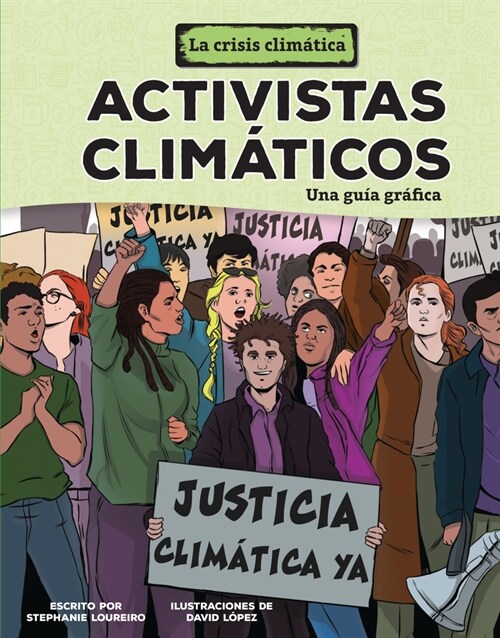 Activistas Clim?icos (Climate Activists): Una Gu? Gr?ica (a Graphic Guide) (Library Binding)