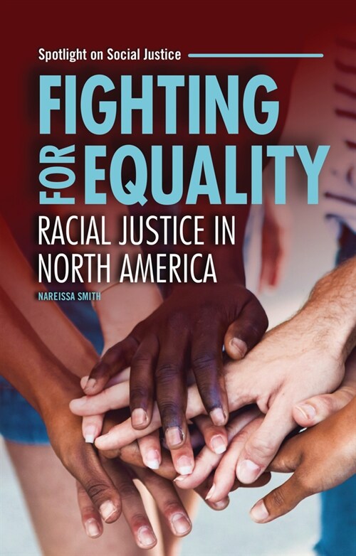 Fighting for Equality: Racial Justice in North America (Paperback)