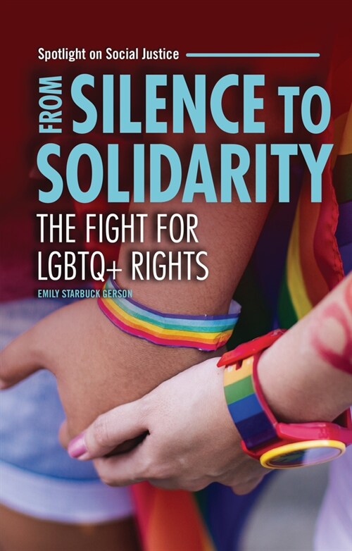 From Silence to Solidarity: The Fight for LGBTQ+ Rights (Paperback)