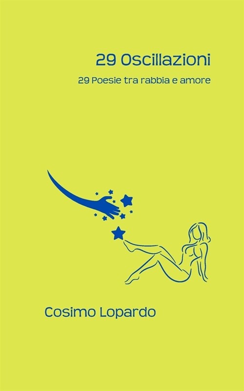 29 Oscillazioni: 29 Poesie tra rabbia e amore (Paperback)