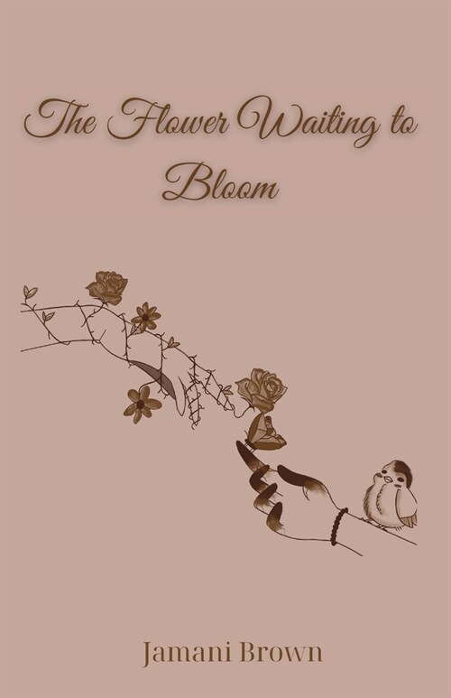 The Flower Waiting to Bloom (Paperback)