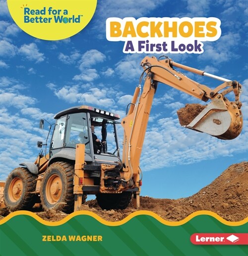 Backhoes: A First Look (Paperback)