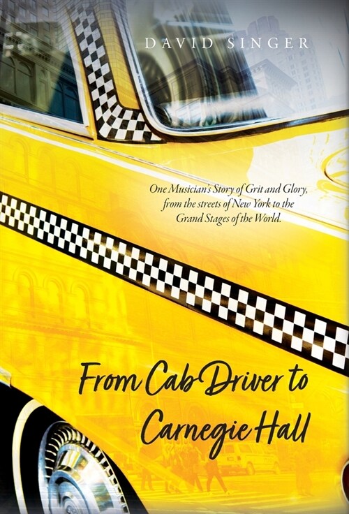 From Cab Driver to Carnegie Hall (Hardcover)