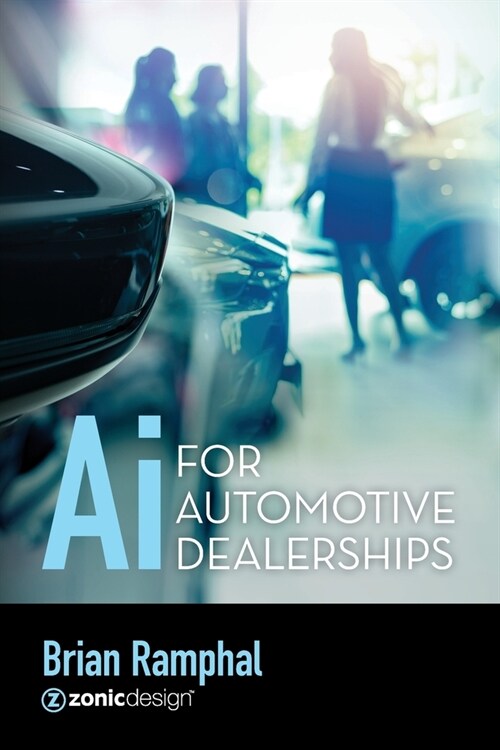 Ai for Automotive Dealerships (Paperback)