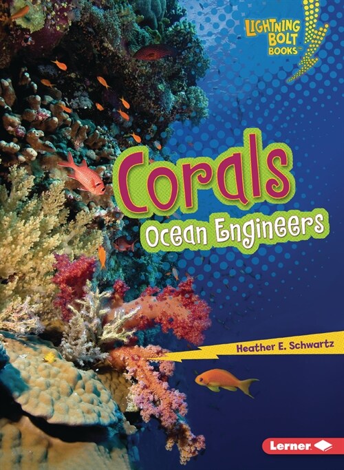 Corals: Ocean Engineers (Paperback)