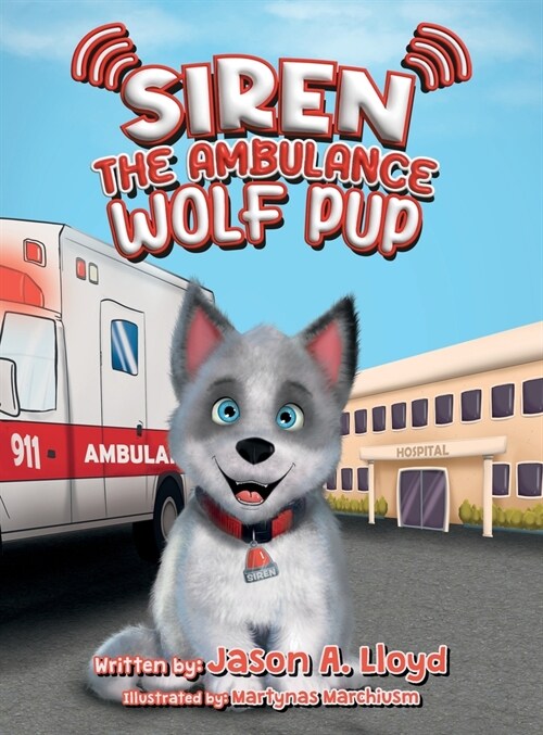 Siren the Ambulance Wolf Pup (Hardcover)