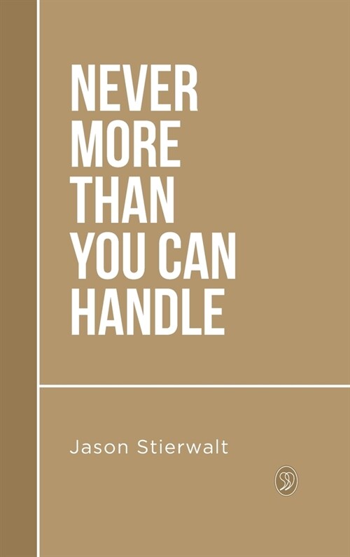 Never More Than You Can Handle (Hardcover)