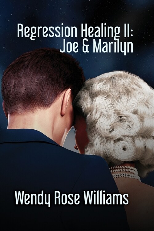 Regression Healing II: Joe & Marilyn (Paperback)