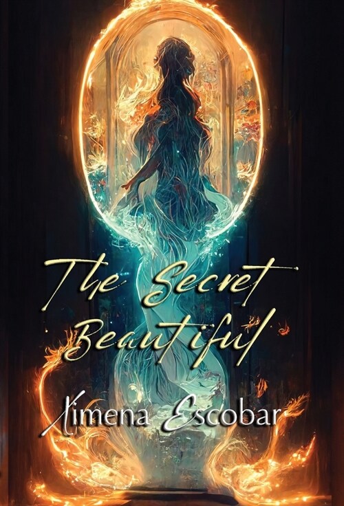 The Secret Beautiful (Hardcover)