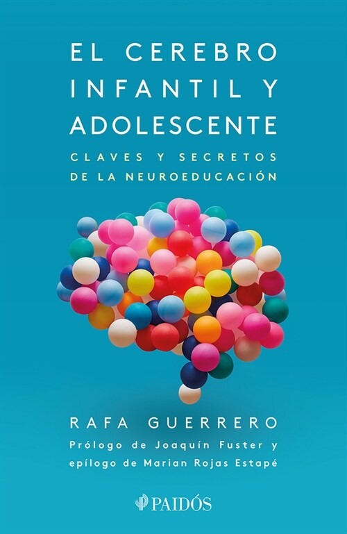 El Cerebro Infantil Y Adolescente: Claves Y Secretos de la Neuroeducaci? / The Brain of Children and Teens (Paperback)