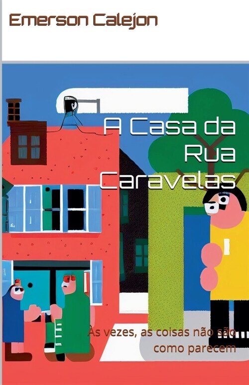 A Casa da Rua Caravelas (Paperback)