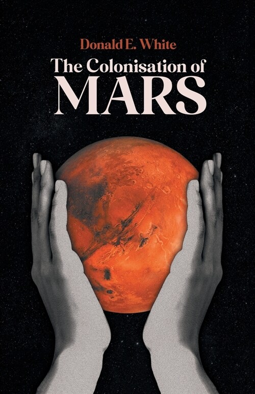 The Colonisation of Mars (Paperback)