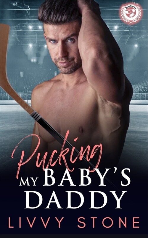 Pucking My Babys Daddy: A Brothers Best Friend Small Town Romance (Paperback)